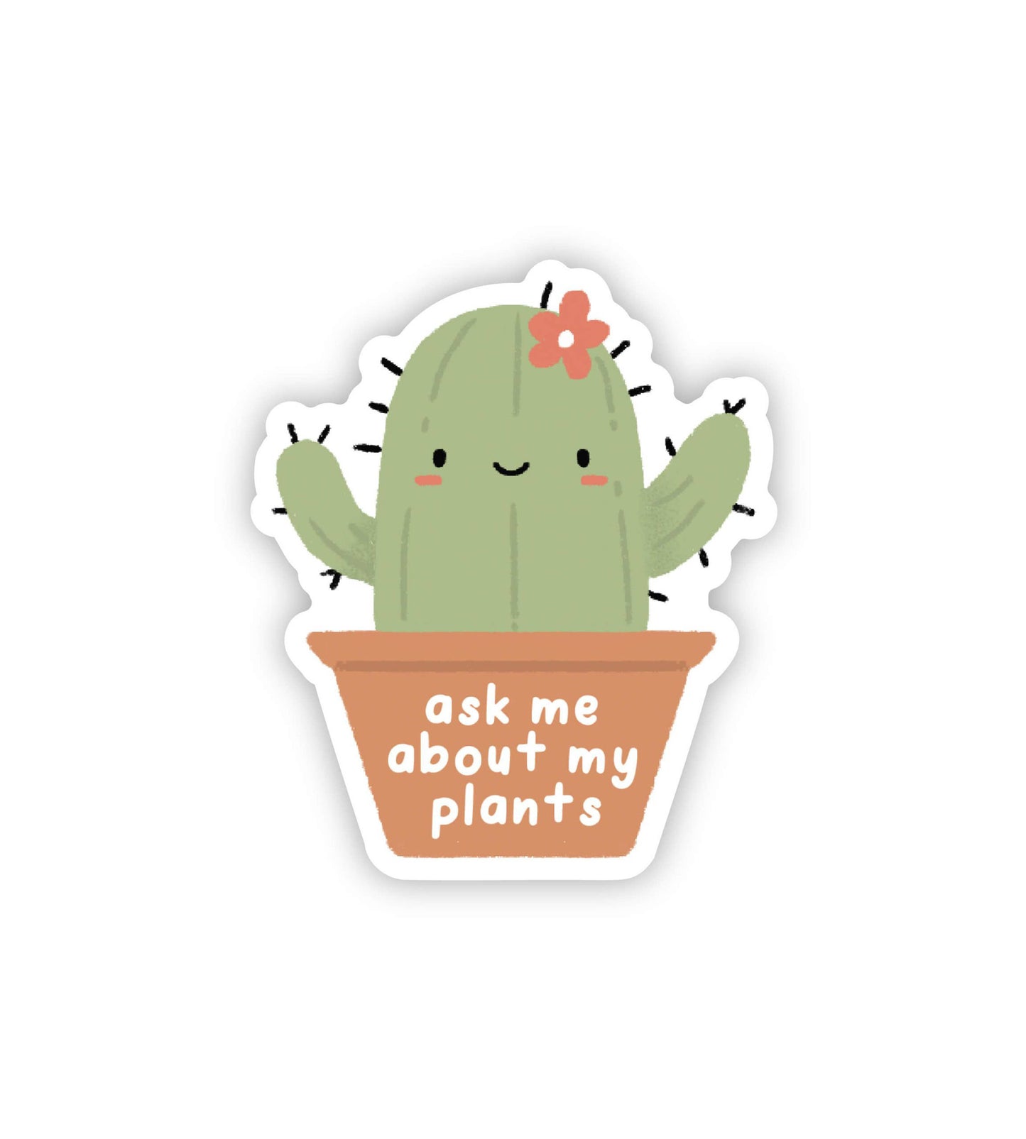 Ask Me About My Plants Sticker