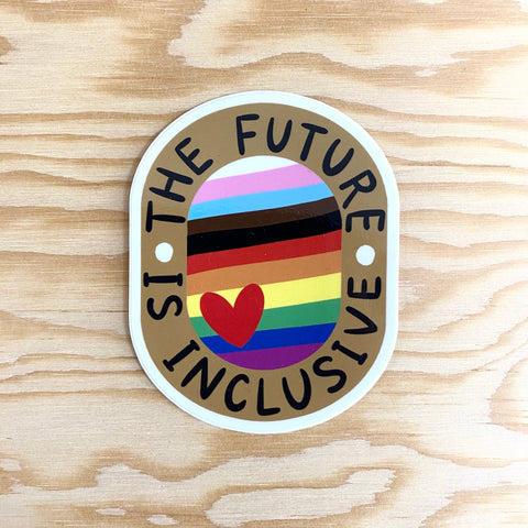 The Future is Inclusive Vinyl Sticker - LGBTQ+ Rights