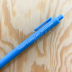 Today's Forecast: Shitstorm Click Pen