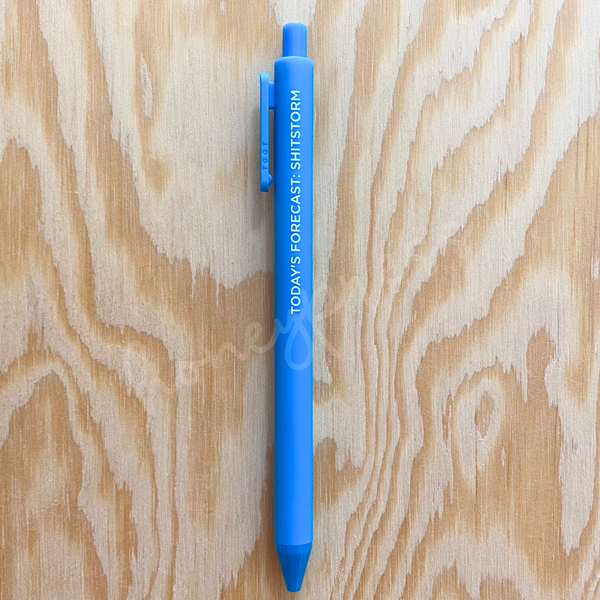 Today's Forecast: Shitstorm Click Pen
