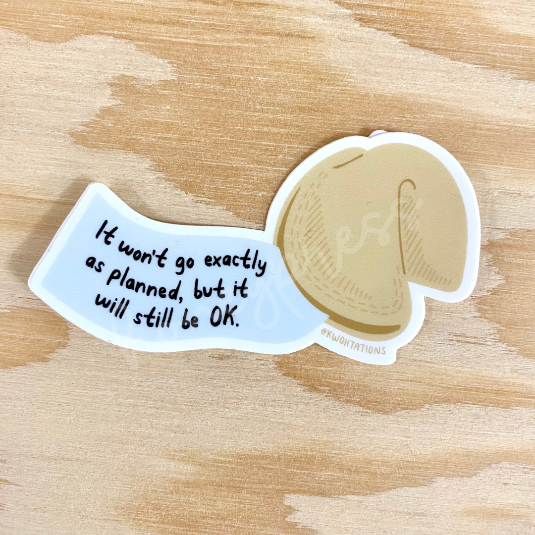 It Will Be OK Fortune Cookie Sticker