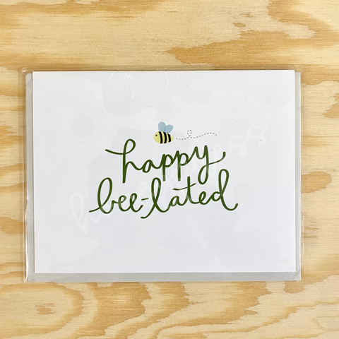 Happy Bee-lated Birthday Belated Card