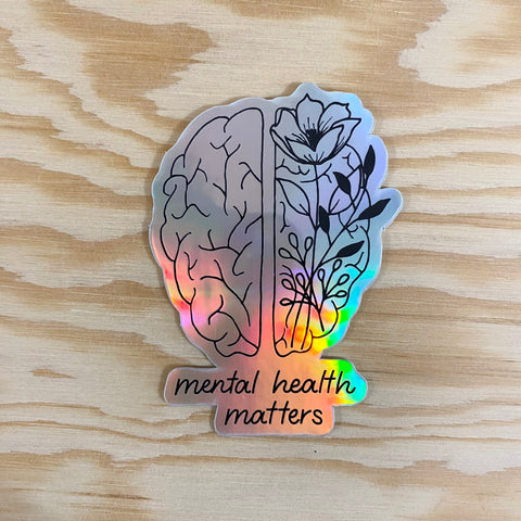 Mental Health Matters Holographic Sticker