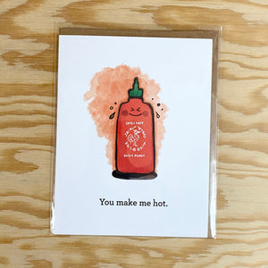 You Make Me Hot Sriracha - Love Card