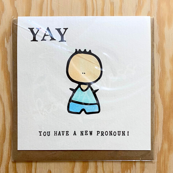 Yay You Have a New Pronoun Card