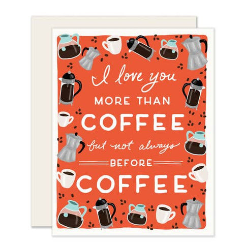 More than Coffee | I Love You More Than Coffee Card