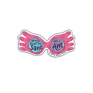 You're Just As Sane As I Am Harry Potter Luna Sticker